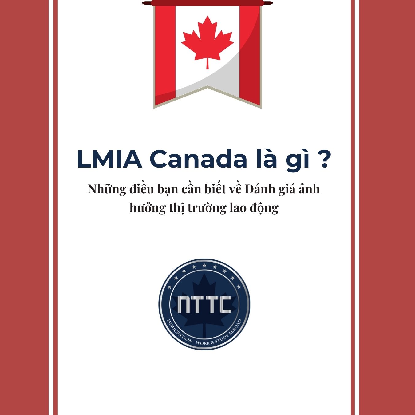 LMIA Canada là gì ? Tất cả những điều bạn cần biết về Đánh Giá Tác Động Thị Trường Lao Động Canada